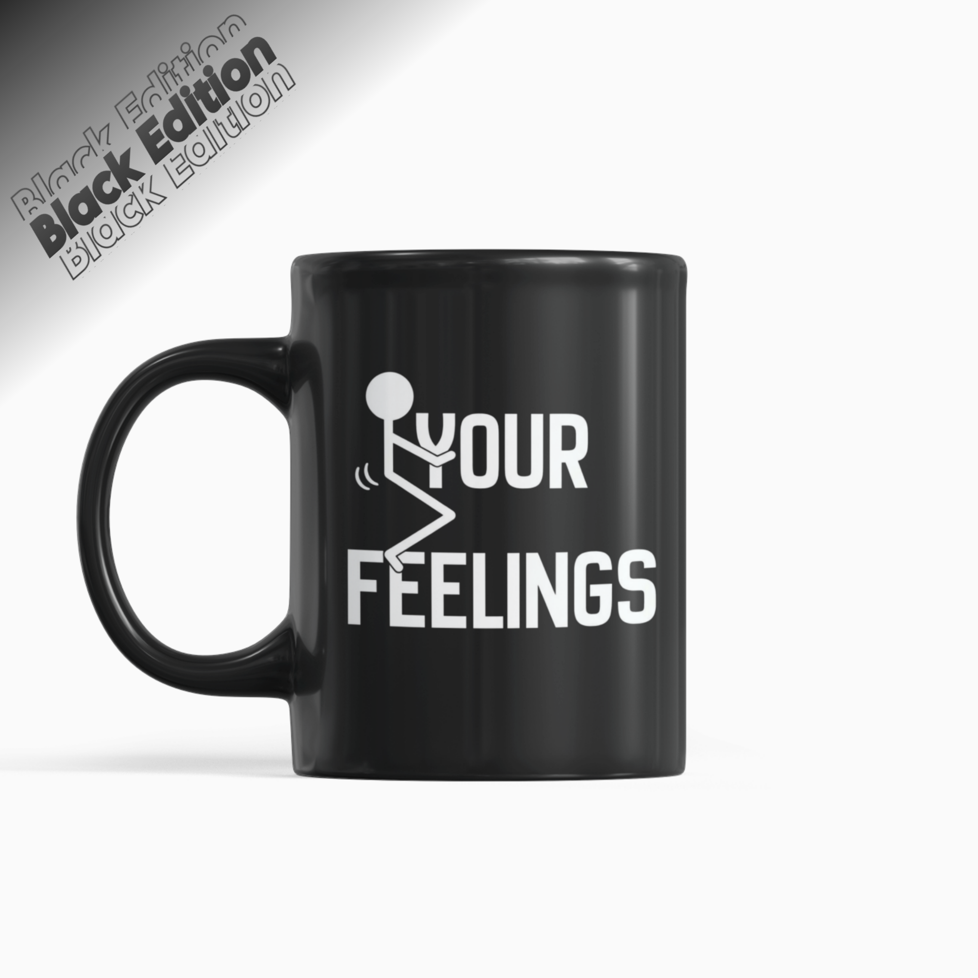 Your Feelings Mug
