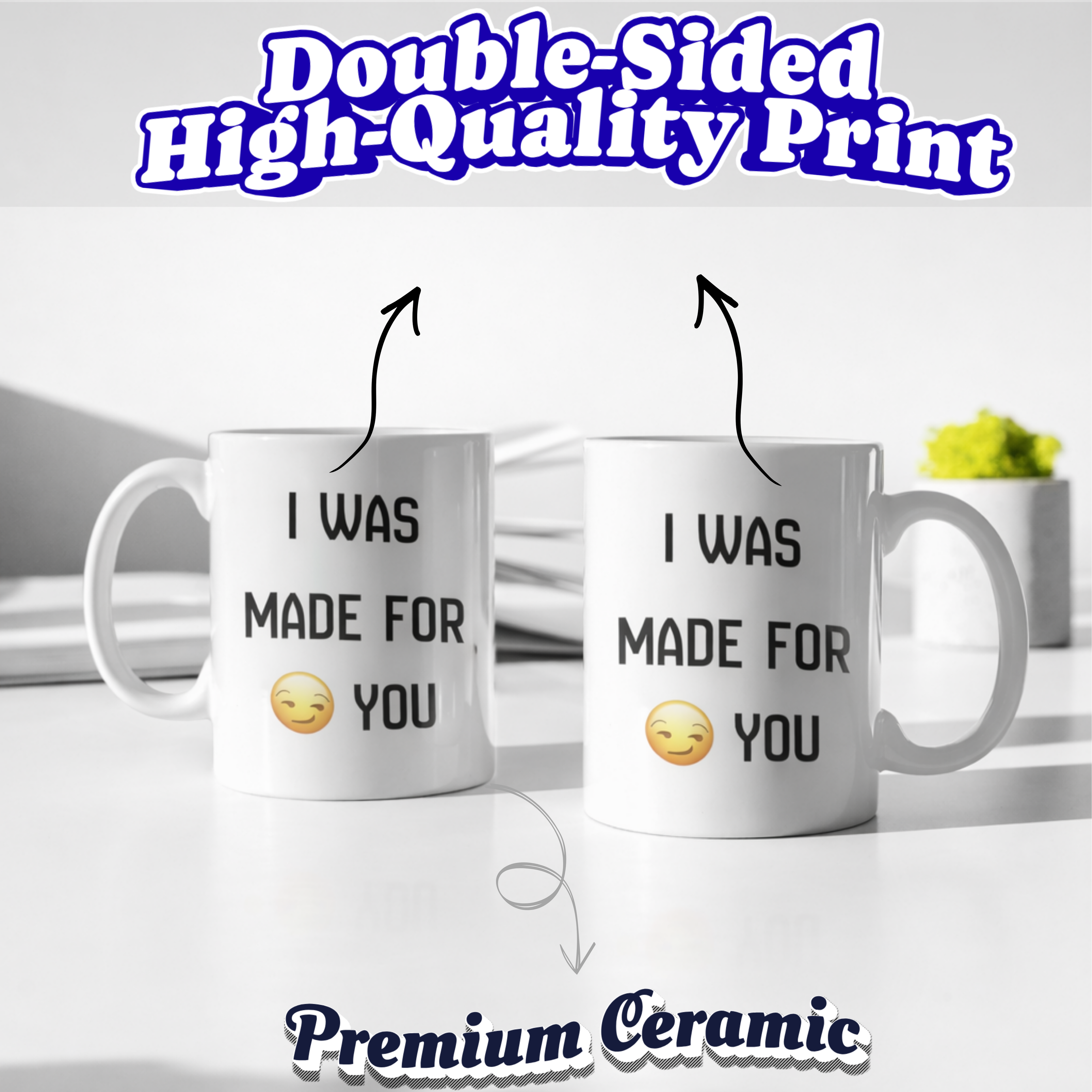 I Was Made For You Mug