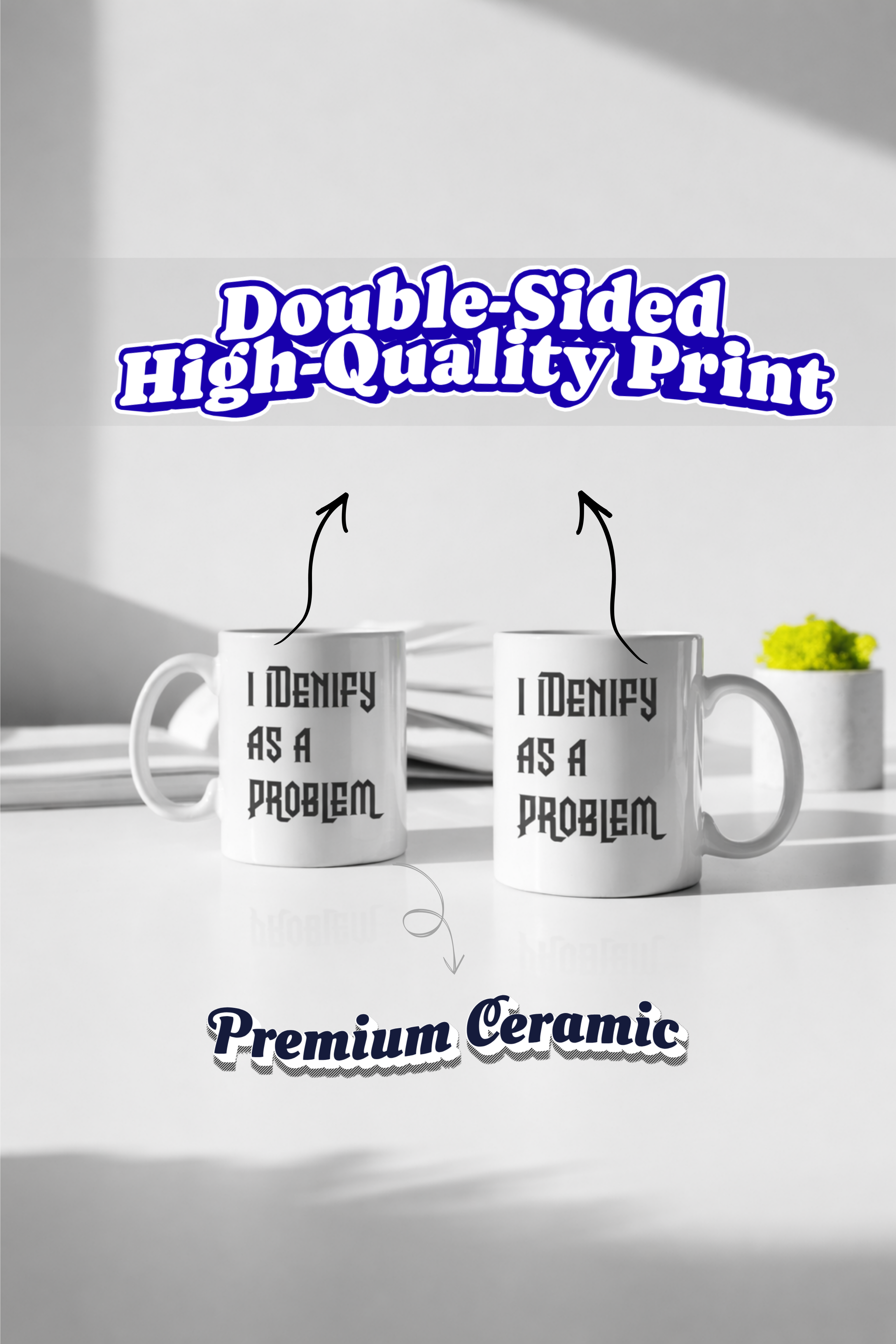 I Identify As A Problem Mug