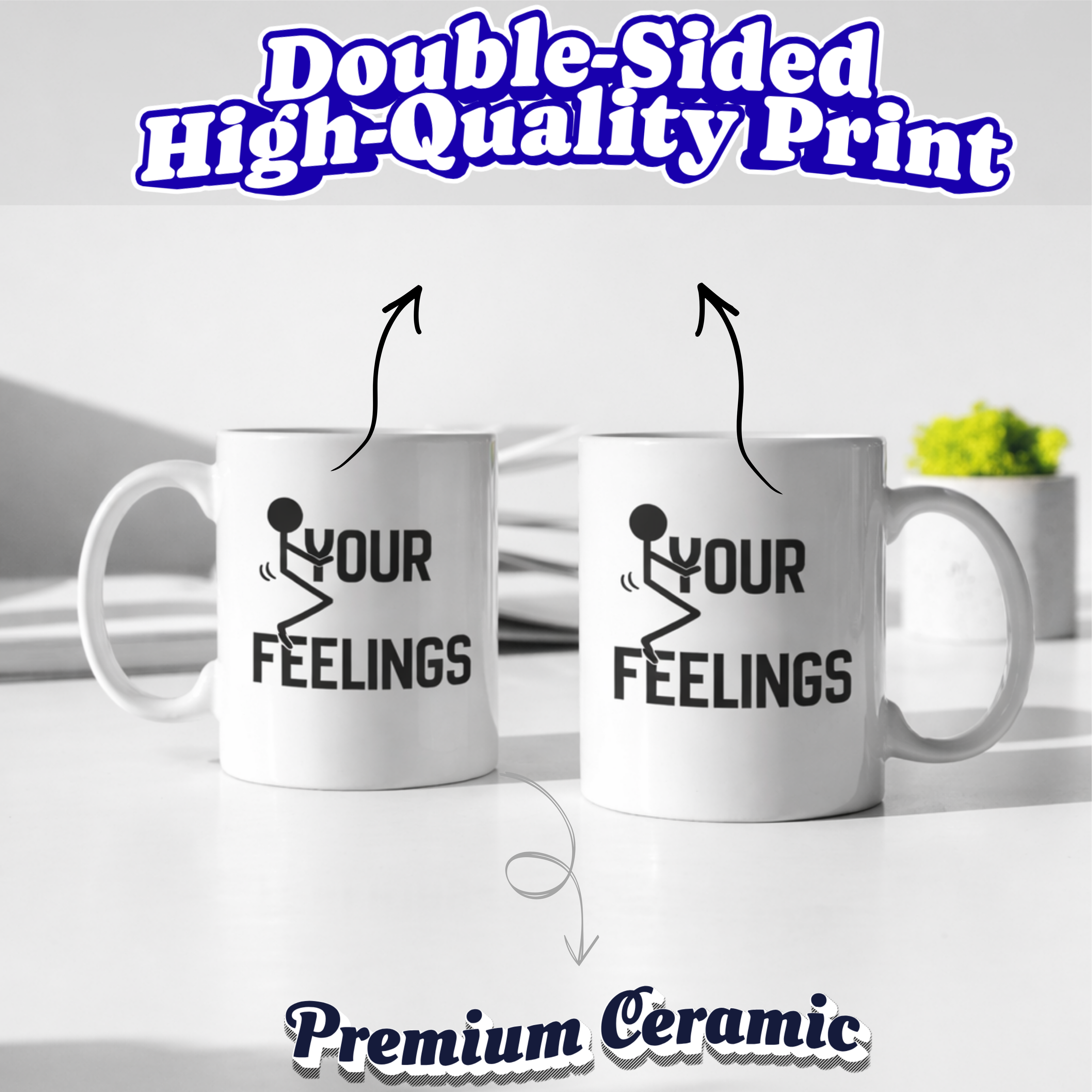 Your Feelings Mug