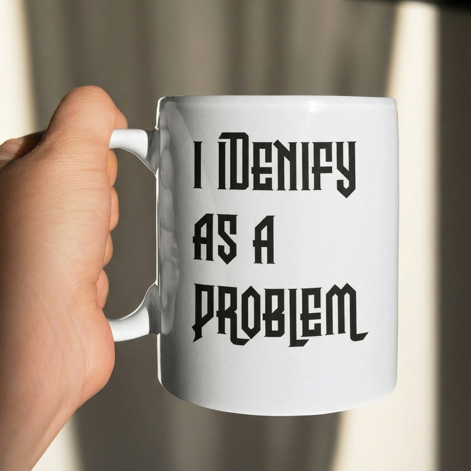 I Identify As A Problem Mug