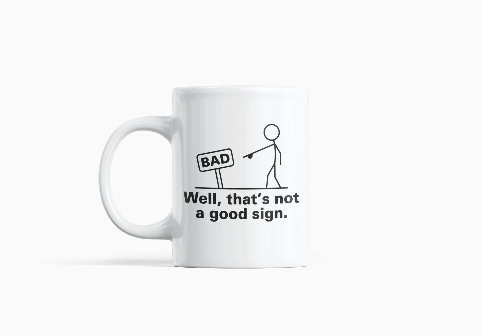 Not A Good Sign Mug