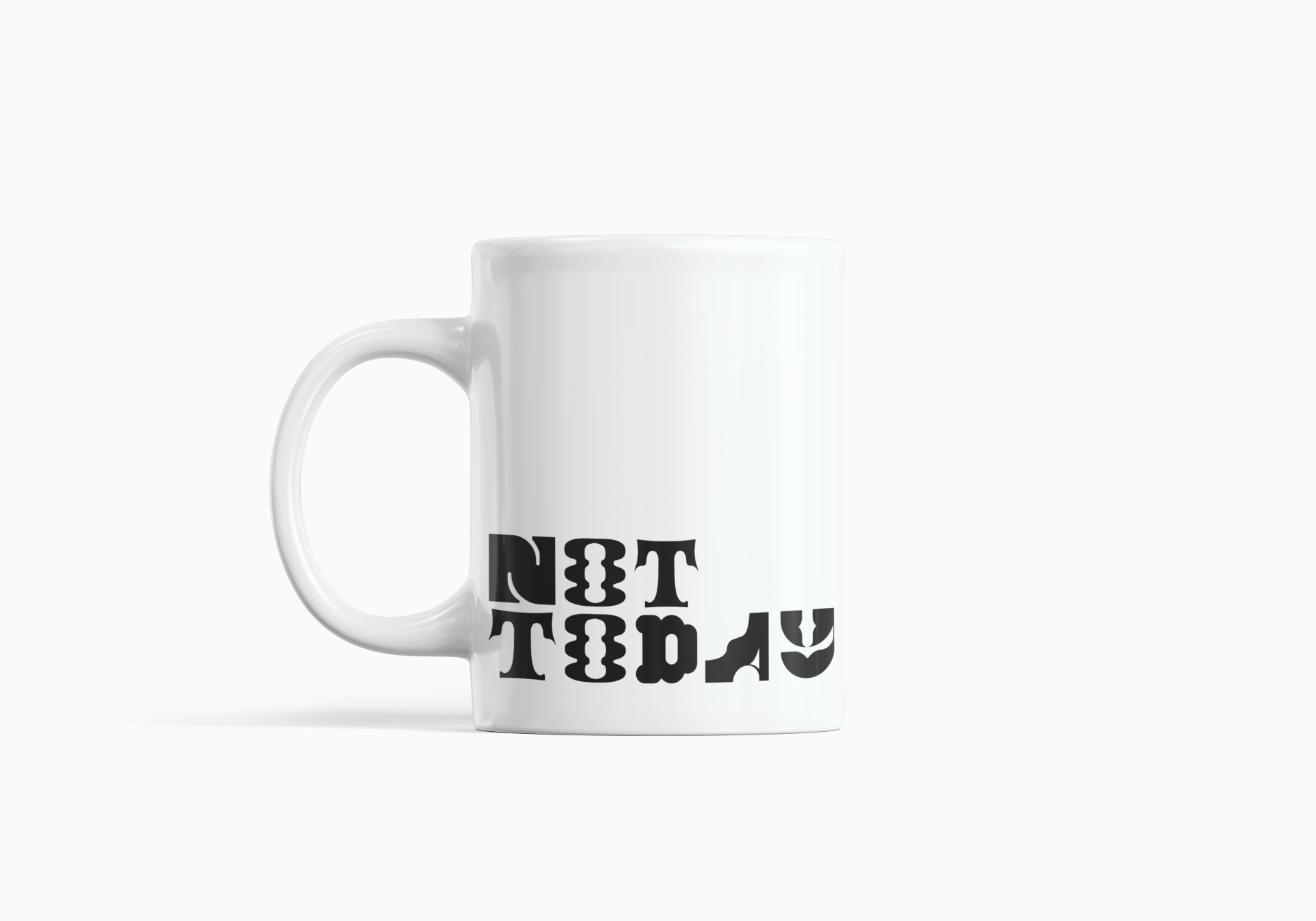 Not Today Mug