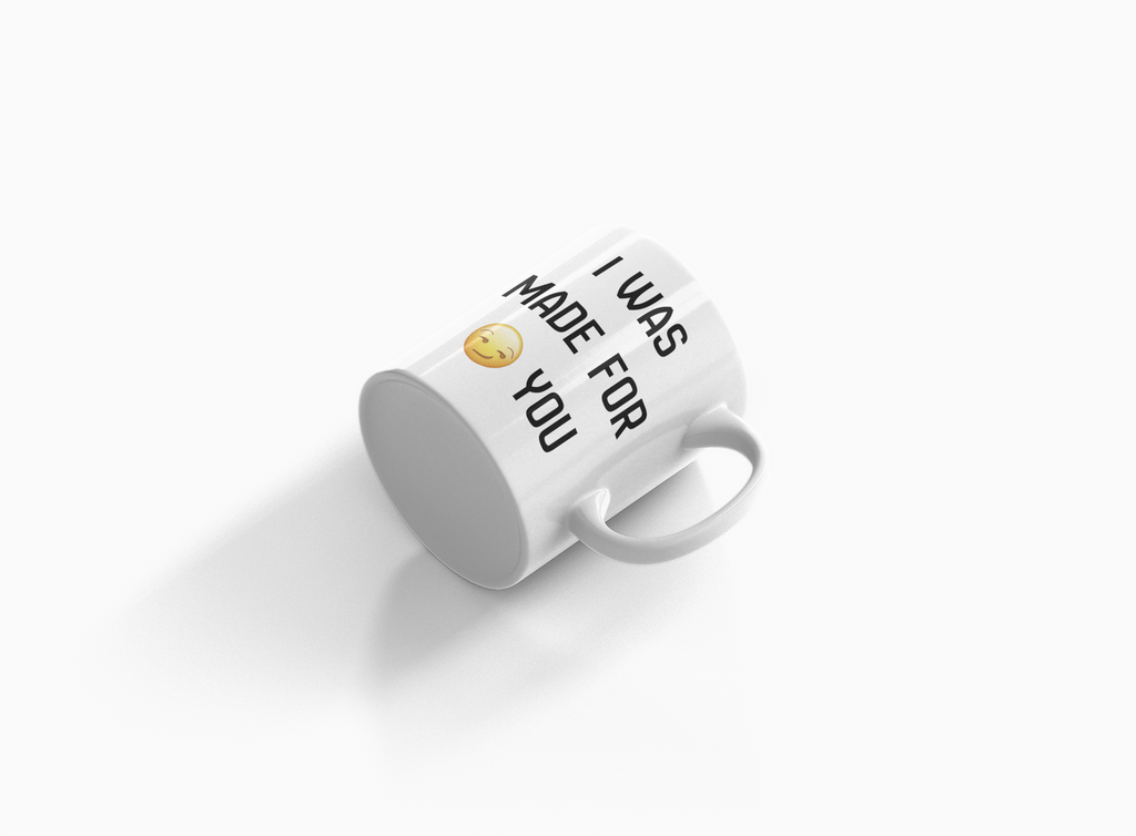 I Was Made For You Mug