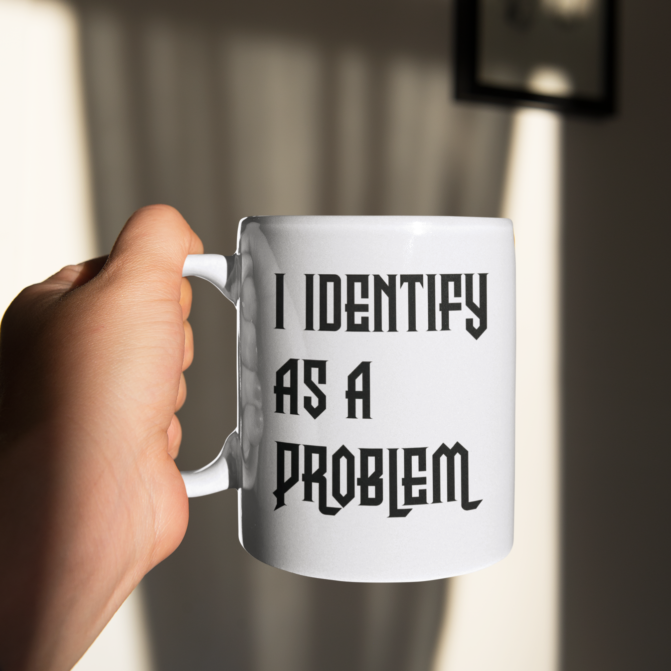 I Identify As A Problem Mug